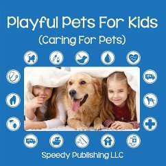 Playful Pets For Kids (Caring For Pets) - Publishing Llc, Speedy