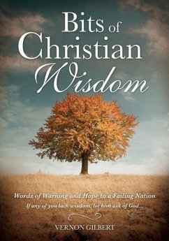 Bits of Christian Wisdom - Gilbert, Vernon