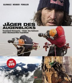 Jäger des Augenblicks, m. DVD - Glowacz, Stefan; Heuber, Holger; Fengler, Klaus