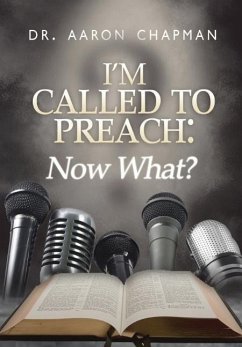I'm Called to Preach Now What! - Chapman, Aaron