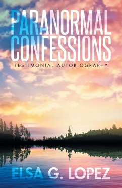 Paranormal Confessions - Lopez, Elsa G.