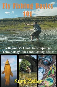 Fly Fishing 101 - Zeller, Kurt