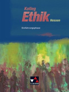 Kolleg Ethik Hessen Einführungsphase - Arnold, Ingeborg;Denkler, Rainer;Emling, Sebastian;Sänger, Monika