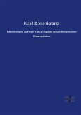 Erläuterungen zu Hegel´s Encyklopädie der philosophischen Wissenschaften Erläuterungen zu Hegel´s Encyklopädie der philosophischen Wissenschaften