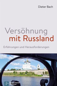 Versöhnung mit Russland - Bach, Dieter