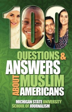 100 Questions and Answers About Muslim Americans with a Guide to Islamic Holidays - Michigan State School of Journalism