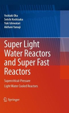 Super Light Water Reactors and Super Fast Reactors - Oka, Yoshiaki;Koshizuka, Seiichi;Ishiwatari, Yuki