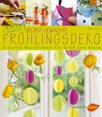 Selbst gemachte Frühlingsdeko Selbst gemachte Frühlingsdeko