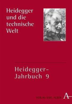 Heidegger und die technische Welt / Heidegger-Jahrbuch Bd.9
