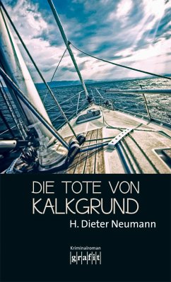 Die Tote von Kalkgrund - Neumann, H. Dieter