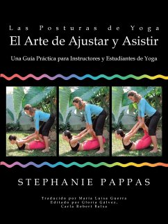 Las Posturas de Yoga El Arte de Ajustar y Asistir - Pappas, Stephanie