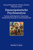 Emanzipatorische Psychoanalyse Emanzipatorische Psychoanalyse