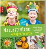 Naturstrolche draußen kreativ