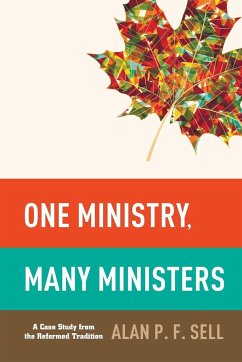 One Ministry, Many Ministers - Sell, Alan P. F.