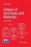 Fatigue of Structures and Materials