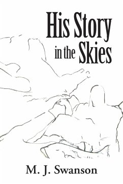 His Story in the Skies - Swanson, M. J.