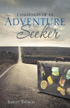 Challenges of an Adventure Seeker - Thomas, Shirley