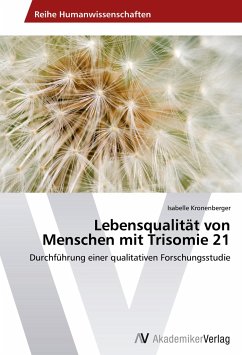 Lebensqualität von Menschen mit Trisomie 21 - Kronenberger, Isabelle