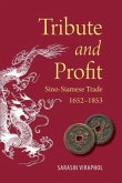 Tribute and Profit: Sino-Siamese Trade, 1652-1853