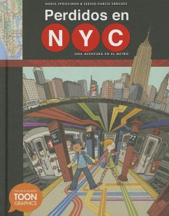 Perdidos En Nyc: Una Aventura En El Metro: A Toon Graphic - Spiegelman, Nadja