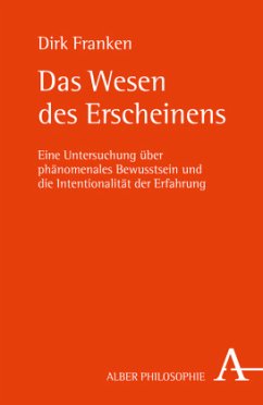 Das Wesen des Erscheinens - Franken, Dirk