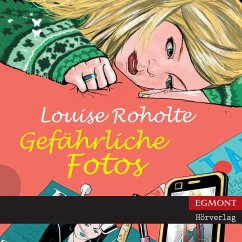 Gefährliche Fotos (ungekürzt) (MP3-Download) - Roholte, Louise