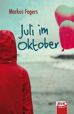 Juli im Oktober - Fegers, Markus