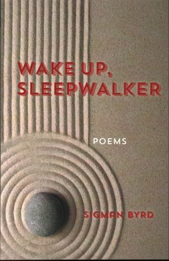 Wake Up, Sleepwalker: Poems - Byrd, Sigman