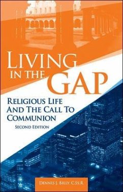 Living in the Gap - Second Edition: Religious Life and the Call to Communion - Billy, Dennis J.