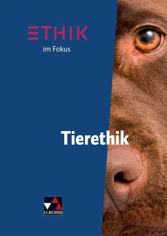 Ethik im Fokus - Tierethik - Keller, Frank; Palm, Julia
