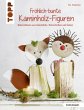 Fröhlich-bunte Kaminholz-Figuren - Bild 1
