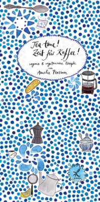 Teatime! Zeit für Kaffee! - Persson, Amelie