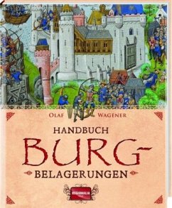 Handbuch Burgbelagerungen - Wagener, Olaf