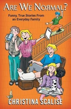 Are We Normal?: Funny, True Stories from an Everyday Family - Scalise, Christina