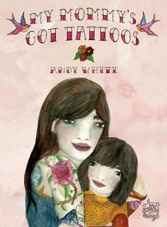 My Mommy's Got Tattoos - White, Andy