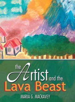 The Artist and the Lava Beast - Mackavey, Maria G.