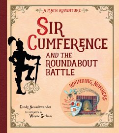 Sir Cumference and the Roundabout Battle - Neuschwander, Cindy