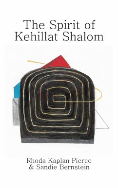The Spirit of Kehillat Shalom - Pierce, Rhoda Kaplan; Bernstein, Sandie