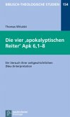 Die vier apokalyptischen Reiter Apk 6,1-8