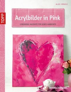 Acrylbilder in Pink - Rögele, Alice