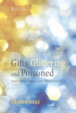 Gifts Glittering and Poisoned - Ross, Chanon