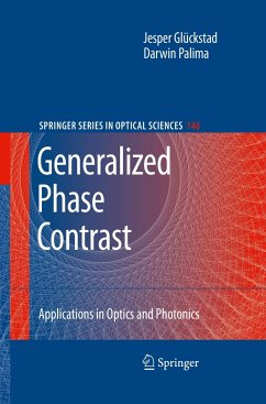 Generalized Phase Contrast: - Glückstad, Jesper;Palima, Darwin