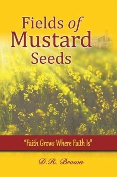 Fields of Mustard Seeds - Brown, D. R.