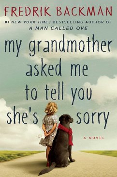 My Grandmother Asked Me to Tell You She's Sorry - Backman, Fredrik