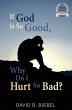 If God is So Good, Why Do I Hurt So Bad? - Bild 1
