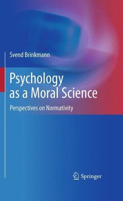 Psychology as a Moral Science - Brinkmann, Svend