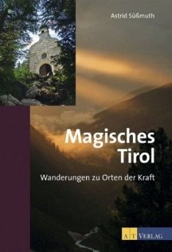 Magisches Tirol - Süßmuth, Astrid