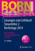 Lösungen zum Lehrbuch Steuerlehre 2 Rechtslage 2014