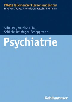 Psychiatrie (eBook, PDF) - Schmiedgen, Stephanie; Nitzschke, Bettina; Schädle-Deininger, Hilde; Schoppmann, Susanne