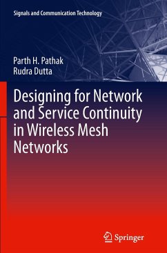 Designing for Network and Service Continuity in Wireless Mesh Networks - Pathak, Parth H.;Dutta, Rudra